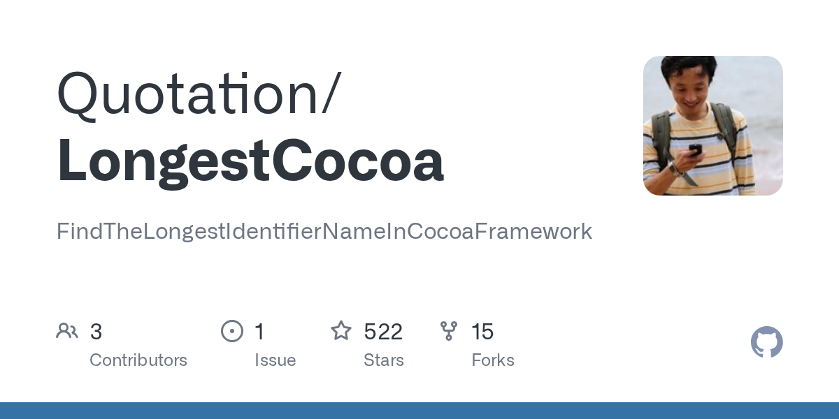 FindTheLongestIdentifierNameInCocoaFramework. Contribute to Quotation/LongestCocoa development by creating an account on GitHub.